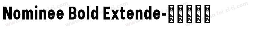 Nominee Bold Extende字体转换